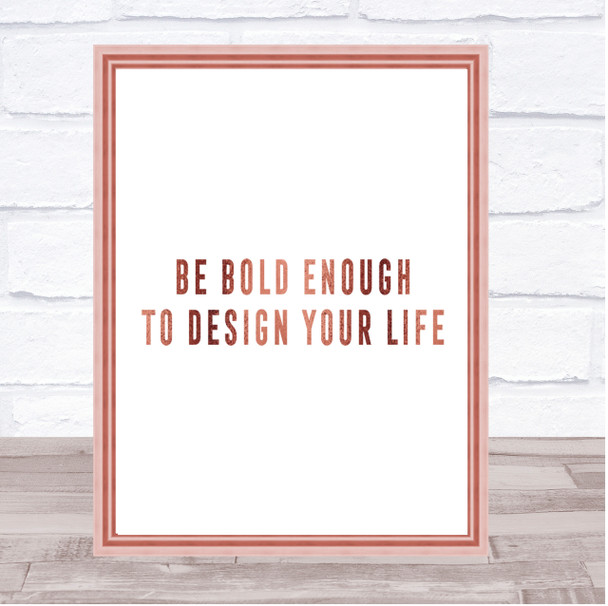 Design Your Life Quote Print Poster Rose Gold Wall Art