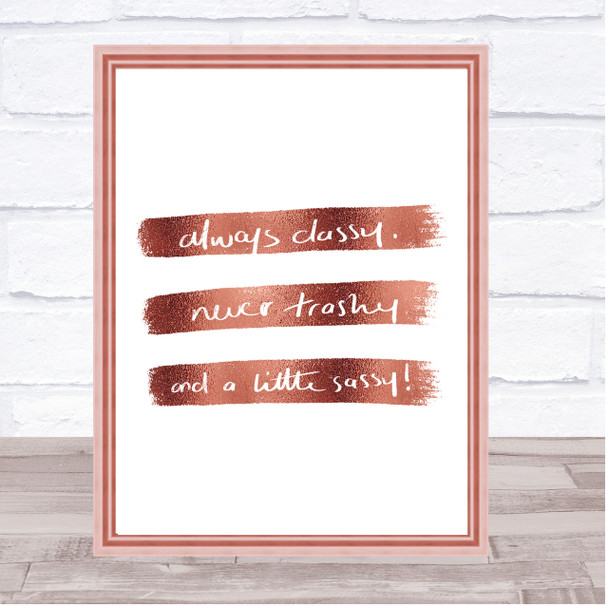 Always Classy Quote Print Poster Rose Gold Wall Art