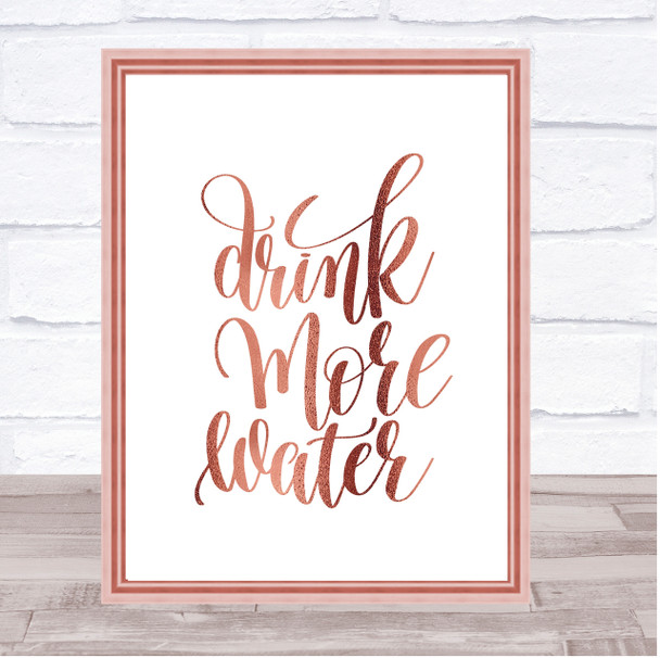 Drink More Water Quote Print Poster Rose Gold Wall Art