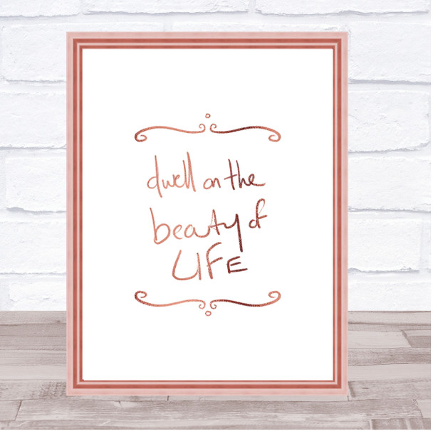 Dwell On Beauty Quote Print Poster Rose Gold Wall Art