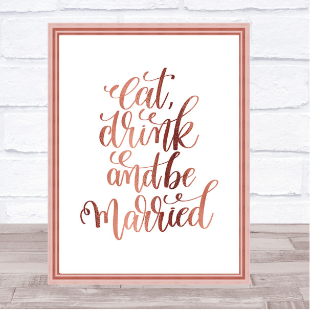 Eat Drink Be Married Quote Print Poster Rose Gold Wall Art