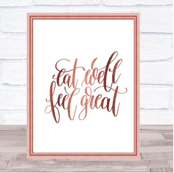 Eat Well Feel Great Quote Print Poster Rose Gold Wall Art