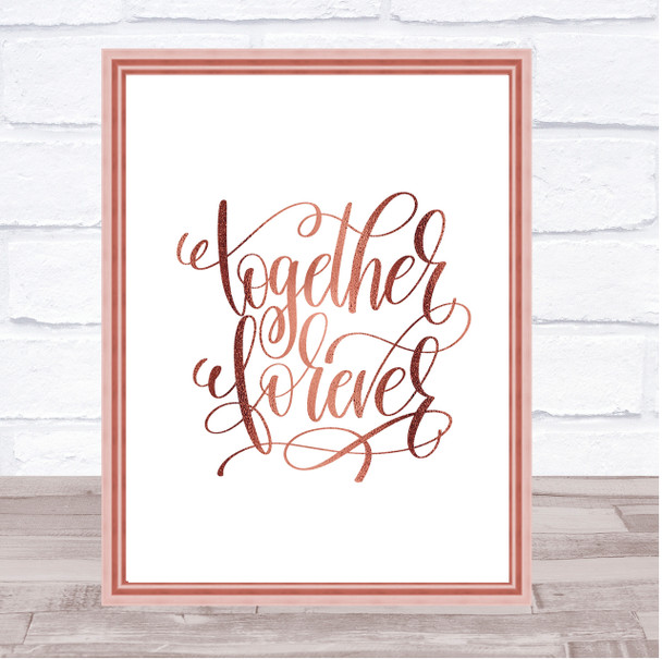 Forever Together Quote Print Poster Rose Gold Wall Art