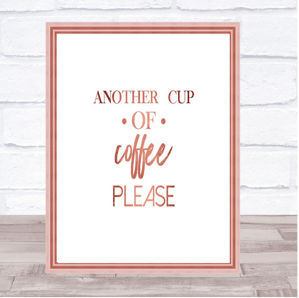 Another Cup Of Coffee Quote Print Poster Rose Gold Wall Art