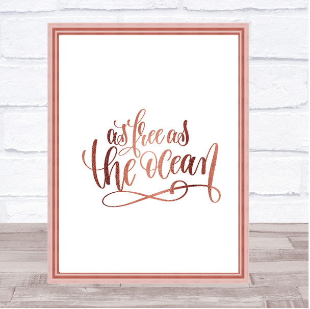 Free As Ocean Quote Print Poster Rose Gold Wall Art