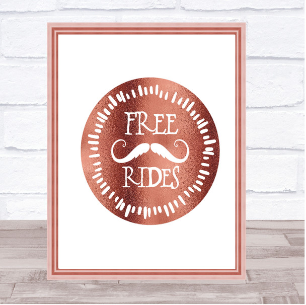 Free Rides Mustache Quote Print Poster Rose Gold Wall Art