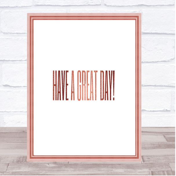 Great Day Quote Print Poster Rose Gold Wall Art