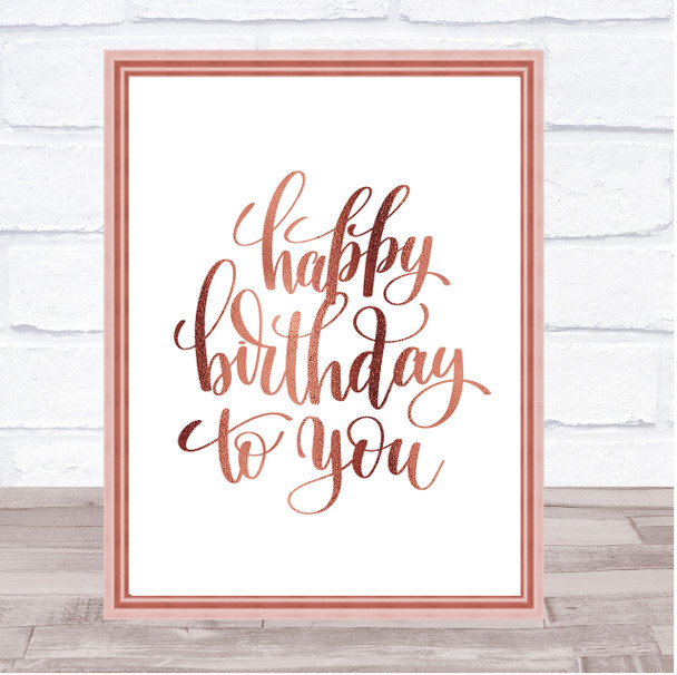 Happy Birthday To You Quote Print Poster Rose Gold Wall Art