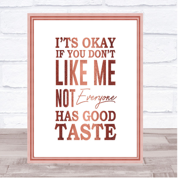Has Good Taste Quote Print Poster Rose Gold Wall Art