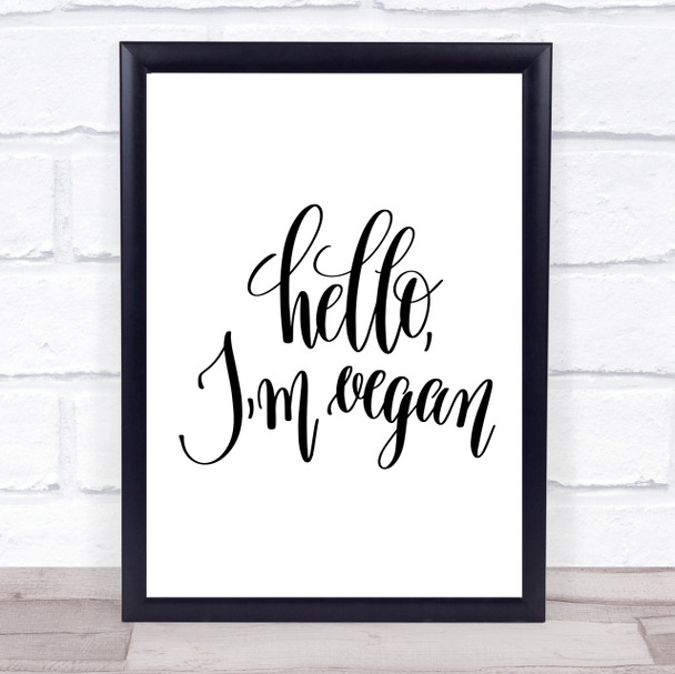 Hello I'm Vegan Quote Print Poster Typography Word Art Picture