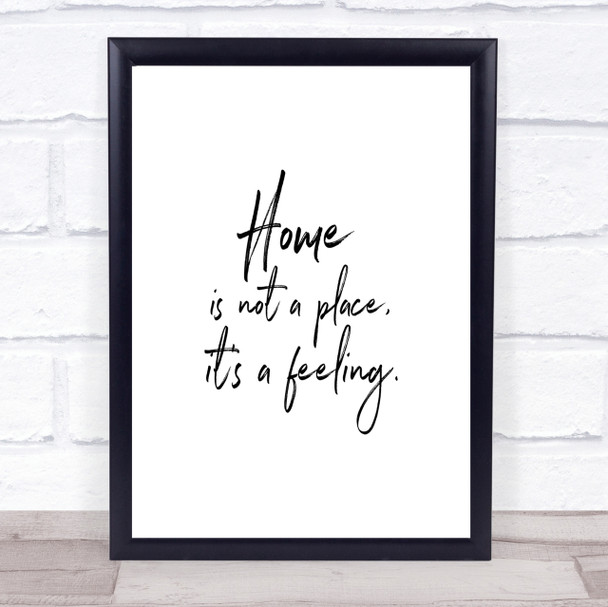 Home Is Not A Place Quote Print Poster Typography Word Art Picture