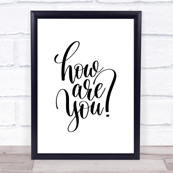 How Are You Quote Print Poster Typography Word Art Picture