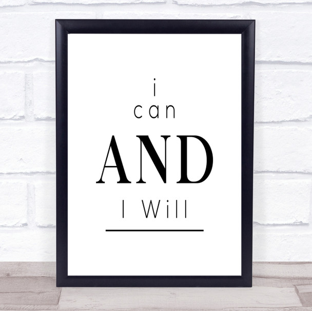 I Can And Will Quote Print Poster Typography Word Art Picture