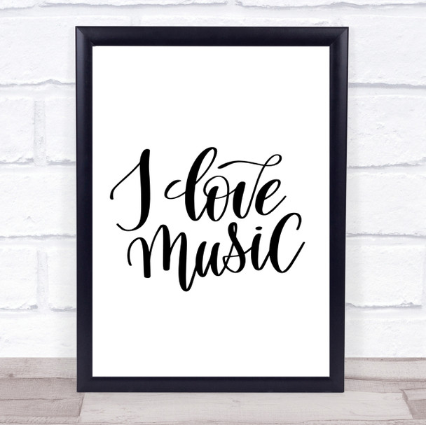 I Love Music Quote Print Poster Typography Word Art Picture