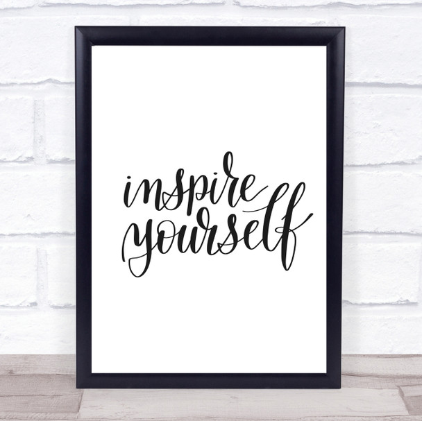 Inspire Yourself Quote Print Poster Typography Word Art Picture