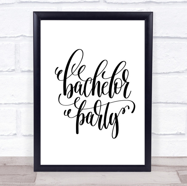 Bachelor P[Arty Quote Print Poster Typography Word Art Picture
