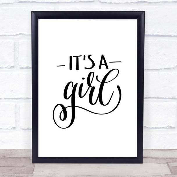 Its A Girl Quote Print Poster Typography Word Art Picture
