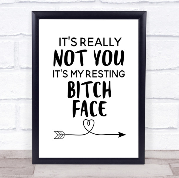 Its Really Not You Quote Print Poster Typography Word Art Picture