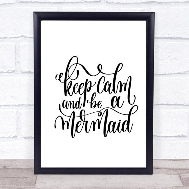 Keep Calm Be Mermaid Quote Print Poster Typography Word Art Picture