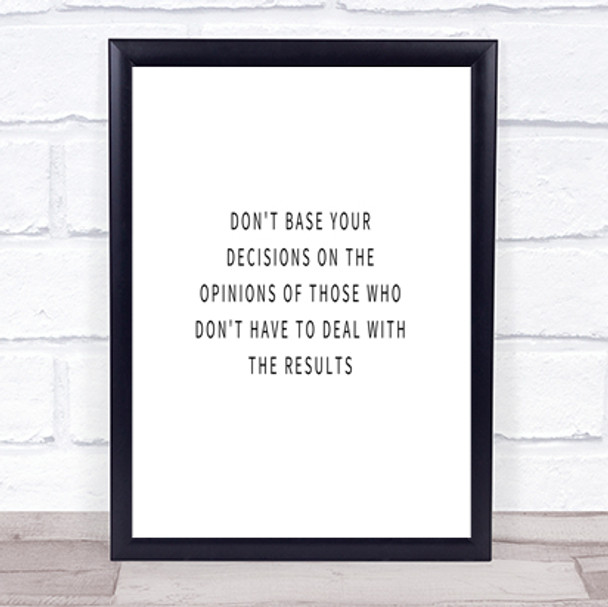 Base Your Decisions Quote Print Poster Typography Word Art Picture