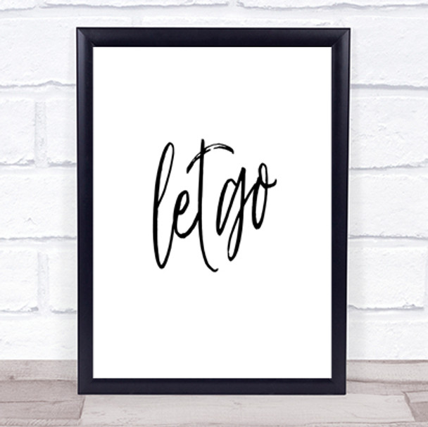 Let Go Quote Print Poster Typography Word Art Picture