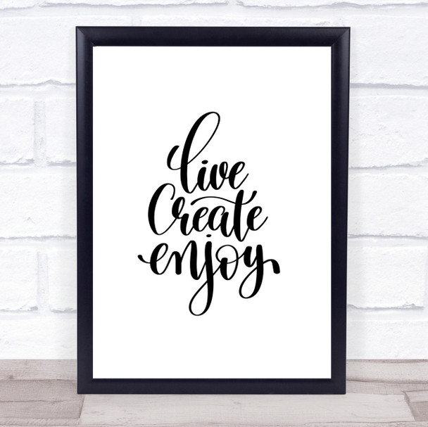 Live Create Enjoy Quote Print Poster Typography Word Art Picture