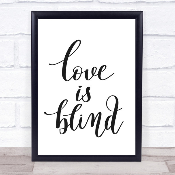 Love Is Blind Quote Print Poster Typography Word Art Picture