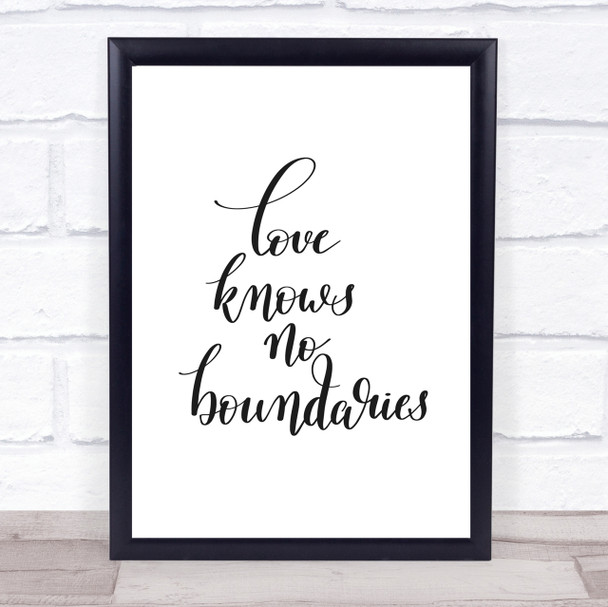 Love Knows No Boundaries Quote Print Poster Typography Word Art Picture