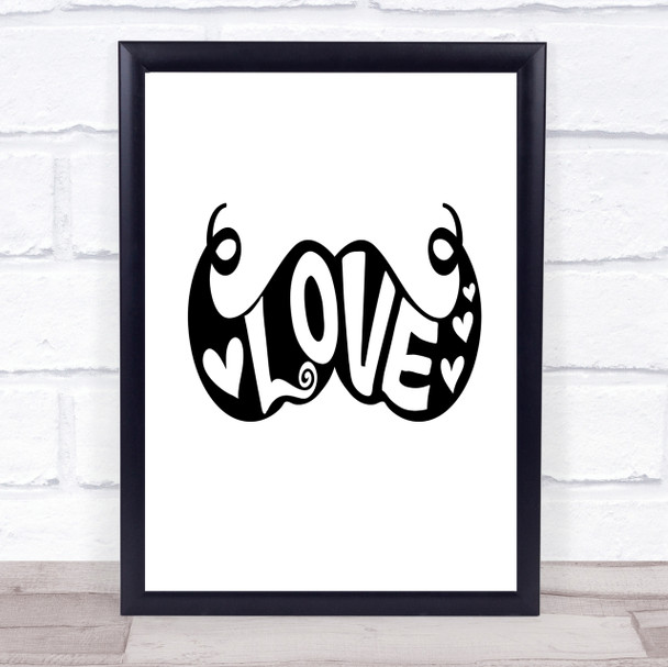 Love Mustache Quote Print Poster Typography Word Art Picture