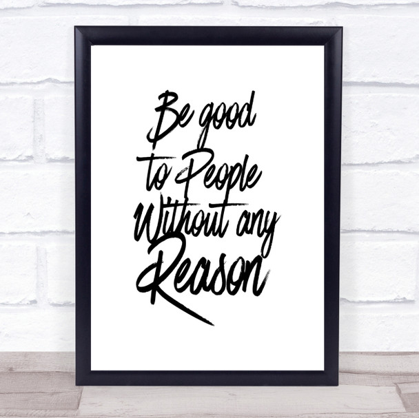 Be Good To People Quote Print Poster Typography Word Art Picture