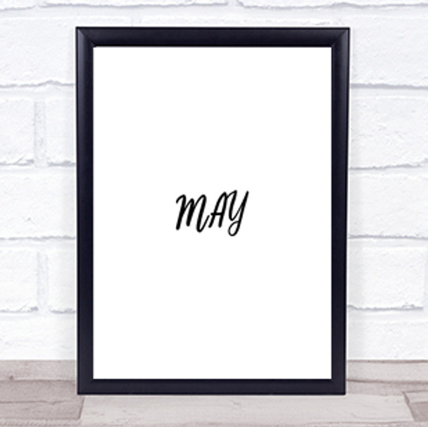 May Quote Print Poster Typography Word Art Picture