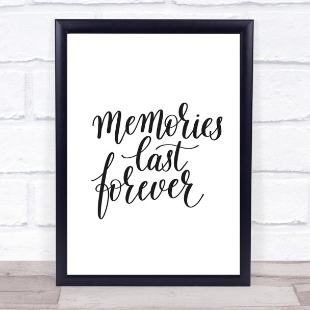 Memories Last Forever Quote Print Poster Typography Word Art Picture