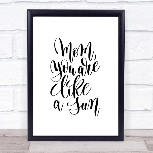 Mom Like A Sun Quote Print Poster Typography Word Art Picture