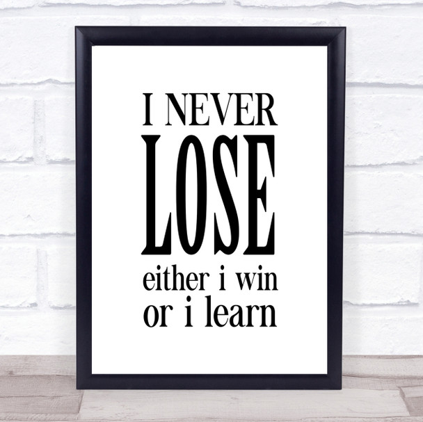 Never Lose Quote Print Poster Typography Word Art Picture