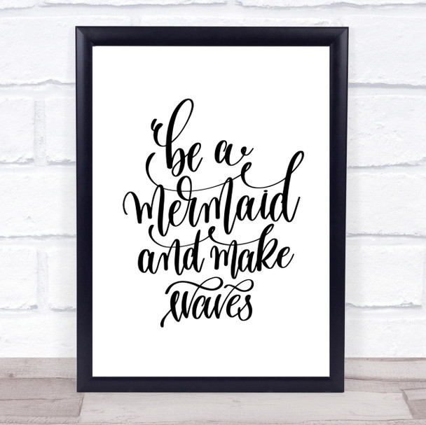 Be Mermaid Make Waves Quote Print Poster Typography Word Art Picture