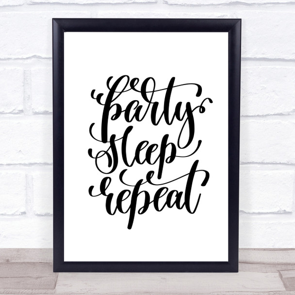 Party Sleep Repeat Quote Print Poster Typography Word Art Picture