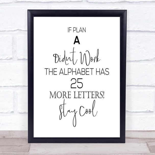 Plan A Didn't Work Quote Print Poster Typography Word Art Picture