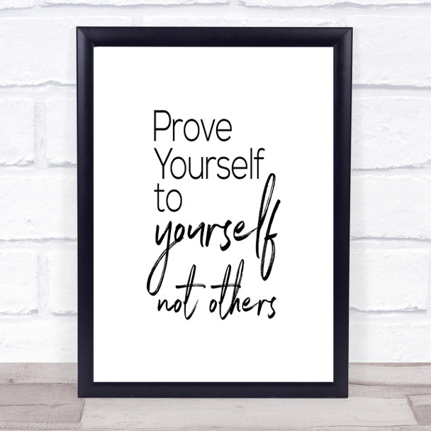 Prove Yourself Quote Print Poster Typography Word Art Picture