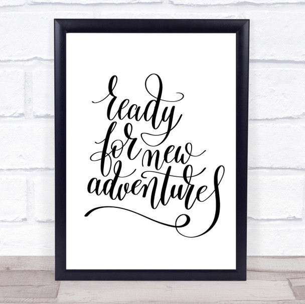 Ready New Adventures Quote Print Poster Typography Word Art Picture