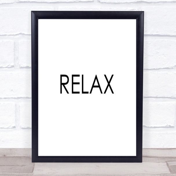 Relax Quote Print Poster Typography Word Art Picture