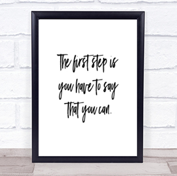 Say You Can Quote Print Poster Typography Word Art Picture