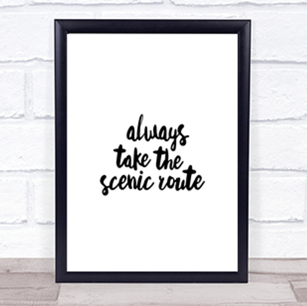 Scenic Route Quote Print Poster Typography Word Art Picture