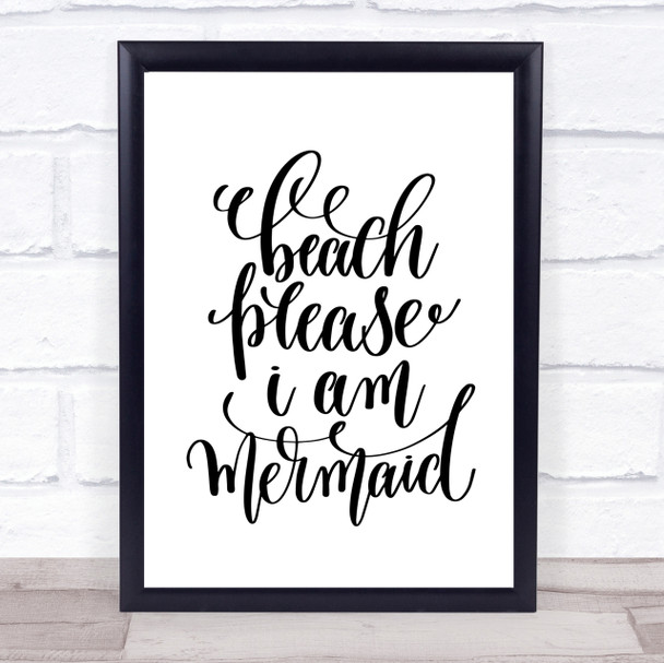 Beach Please I'm Mermaid Quote Print Poster Typography Word Art Picture