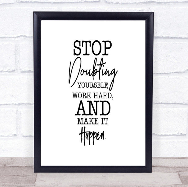Stop Doubting Yourself Quote Print Poster Typography Word Art Picture