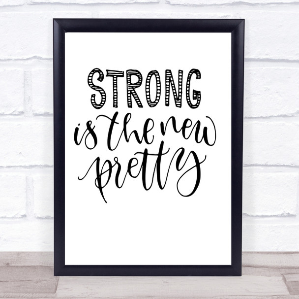 Strong Is New Pretty Quote Print Poster Typography Word Art Picture