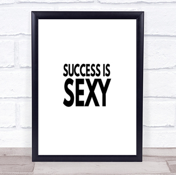 Success Is Sexy Quote Print Poster Typography Word Art Picture