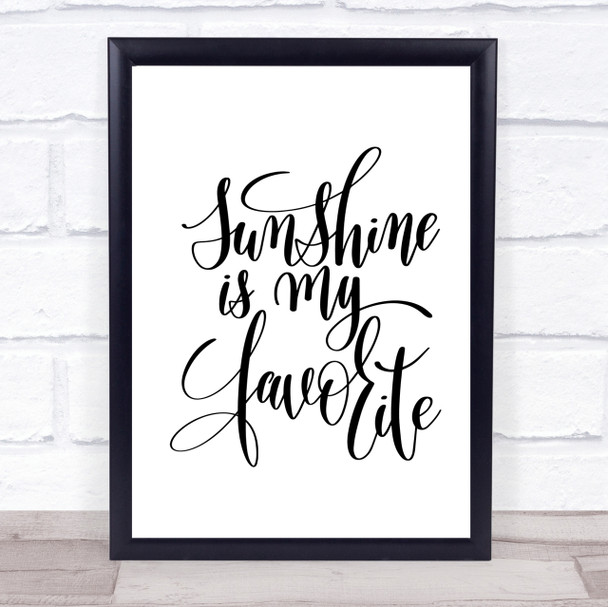 Sunshine Is My Favourite Quote Print Poster Typography Word Art Picture