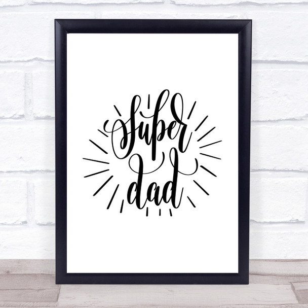 Super Dad Quote Print Poster Typography Word Art Picture