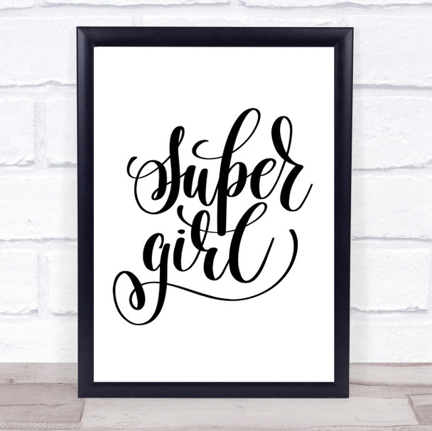 Super Girl Quote Print Poster Typography Word Art Picture