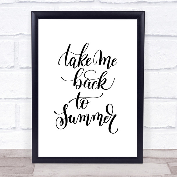 Take Me Back To Summer Quote Print Poster Typography Word Art Picture